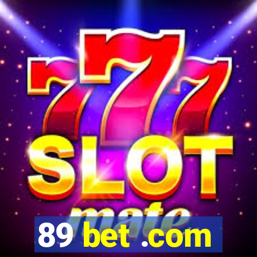 89 bet .com